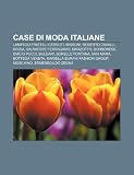 Case di moda italiane: Lanificio Fratelli Cerruti, Missoni, Roberto Cavalli, Krizia, Salvatore Ferragamo, Marzotto, Borbonese, Emilio Pucci (Italian Edition)