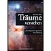 Tr�ume verstehen: psychologische & spirituelle Traumdeutung