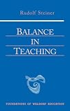 Balance in Teaching: Stuttgart September 15-22, 1920 and October 15-16, 1923 (Foundations of Waldorf Education)