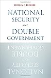 National Security and Double Government