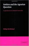 Buy : Settlers and the Agrarian Question: Capitalism in Colonial Australia