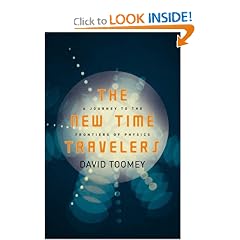 The New Time Travelers: A Journey to the Frontiers of Physics