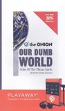 Our Dumb World