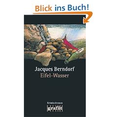Eifel-Wasser: Der zehnte Eifel-Krimi mit Siggi Baumeister