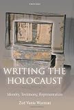 Writing the Holocaust: Identity, Testimony, Representation (Oxford Historical Monographs)