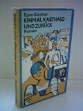 Produkt-Bild: Egon G&uuml;nther: Einmal Karthago und zur&uuml;ck