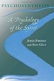 Psychosynthesis: A Psychology of the Spirit (Suny Series in Transpersonal and Humanistic Psychology)