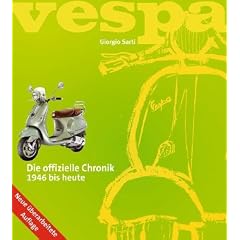 Vespa. Die offizielle Chronik 1946 bis heute