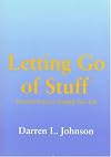Letting Go of Stuff: Powerful Secrets to Simplify Your Life