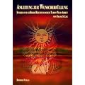 Anleitung zur Wunscherf�llung: Innerer und �u�erer Reichtum durch Tarot-Pfad-Arbeit