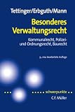 Besonderes Verwaltungsrecht: Kommunalrecht, Polizeirecht, Ordnungsrecht, Baurecht