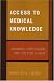 Access to Medical Knowledge: Libraries, Digitization, and the Public Good