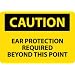 NMC C355P OSHA Sign, Legend "CAUTION - CAUTION EAR PROTECTION REQUIRED BEYOND THIS POINT", 10" Length x 7" Height, Pressure Sensitive Adhesive Vinyl, Black on Yellow