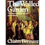 Walled Garden: Saga of Jewish Family Life and Tradition