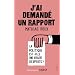 J'ai demand� un rapport : La politique est-elle une affaire d'expert ?