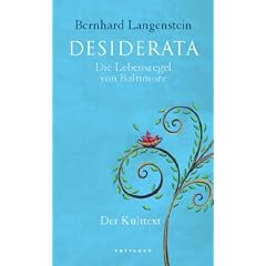 Desiderata: Die Lebensregel von Baltimore. Der Kulttext