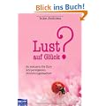 Lust auf Gl�ck?: So steuern Sie Ihre k�rpereigenen Stimmungsmacher