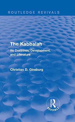 The Kabbalah (Routledge Revivals): Its Doctrines, Development, and Literature