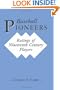 Baseball Pioneers: Ratings of Nineteenth Century Players