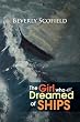 The Girl Who Dreamed of Ships