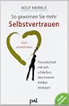 So gewinnen Sie mehr Selbstvertrauen:...