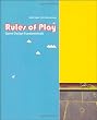 Rules of Play: Game Design Fundamentals