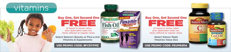 Buy one get second on FREE Select Nature’s Bounty or Flex-a-min Vitamins and Supplements. Use PromoCode: BFCRYFMZ.  Buy one get second one free Select Nature Made Vitamins Value Size. Use Promo Code: FEUM68DA.