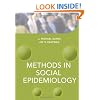 Methods in Social Epidemiology: Research Design and Methods (Public Health/Epidemiology and Biostatistics)