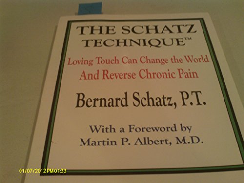 schatz technique loving touch can change the world and reverse chronic pain