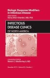 Biologic Response Modifiers in Infectious Diseases, An Issue of Infectious Disease Clinics, 1e (The Clinics: Internal Medicine)