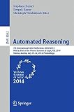 Automated reasoning : 7th international joint conference, IJCAR 2014, held as part of the Vienna Summer of Logic, VSL 2014, Vienna, Austria, July 19-22, 2014 : proceedings