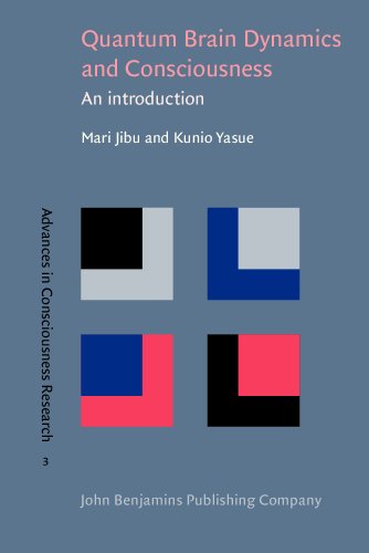 quantum brain dynamics and consciousness an introduction advances in consciousness research