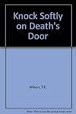 Knock softly on death's door