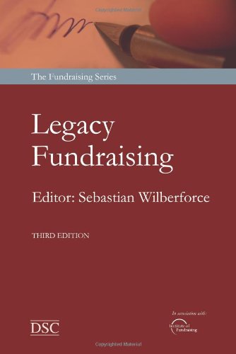 Legacy Fundraising: The Art of Seeking Bequests (Fundraising Series)