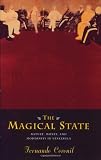 The Magical State: Nature, Money, and Modernity in Venezuela