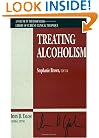 Treating Alcoholism (Jossey-Bass Library of Current Clinical Technique)