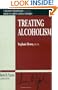 Treating Alcoholism (Jossey-Bass Library of Current Clinical Technique)