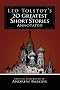 Leo Tolstoy's 20 Greatest Short Stories