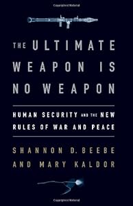 Image of The Ultimate Weapon is No Weapon: Human Security and the New Rules of War and Peace