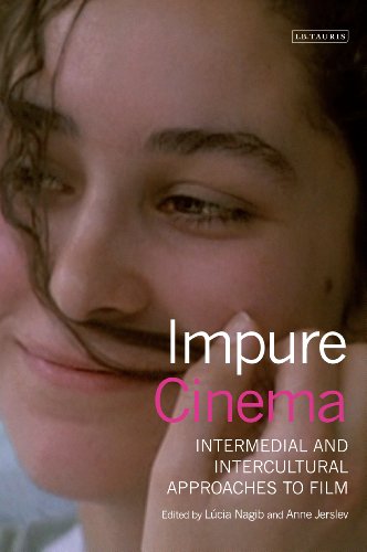 Impure Cinema: Intermedial and Intercultural Approaches to Film (Tauris World Cinema)