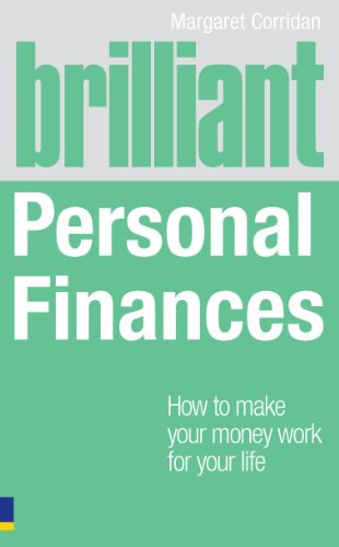 Brilliant Personal Finances: How to make money work for your life (Brilliant Lifeskills)