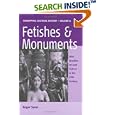Fetishes and Monuments: Afro-brazillian Art and Culture in the 20th Century (Remapping Cultural History) (Remapping Cultural History)
