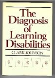 The Diagnosis of Learning Disabilities