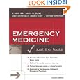 Emergency Medicine: Just the Facts, Second Edition by O. Ma, David Cline, Judith Tintinalli, and Gabor Kelen