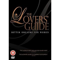 The Lovers Guide : Better Orgasms for Women