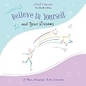 Believe in Yourself and Your Dreams 2009 Calendar: A Blue Mountain Arts Collection