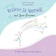 Believe in Yourself and Your Dreams 2009 Calendar: A Blue Mountain Arts Collection