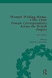 Women writing home, 1700-1920 : female correspondence across the British Empire