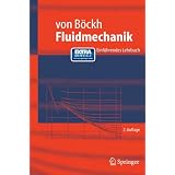Fluidmechanik: Einf�hrendes Lehrbuch (Springer-Lehrbuch) (German Edition)von "Peter von Bockh"