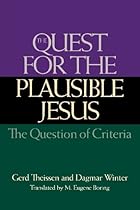 The Quest for the Plausible Jesus: The Question of Criteria